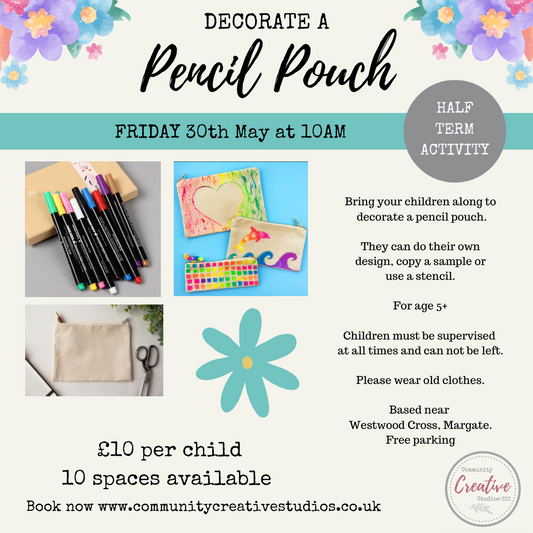 Half Term Class - Decorate a Pencil Pouch